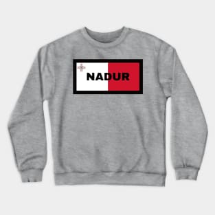 Nadur City in Malta Flag Crewneck Sweatshirt